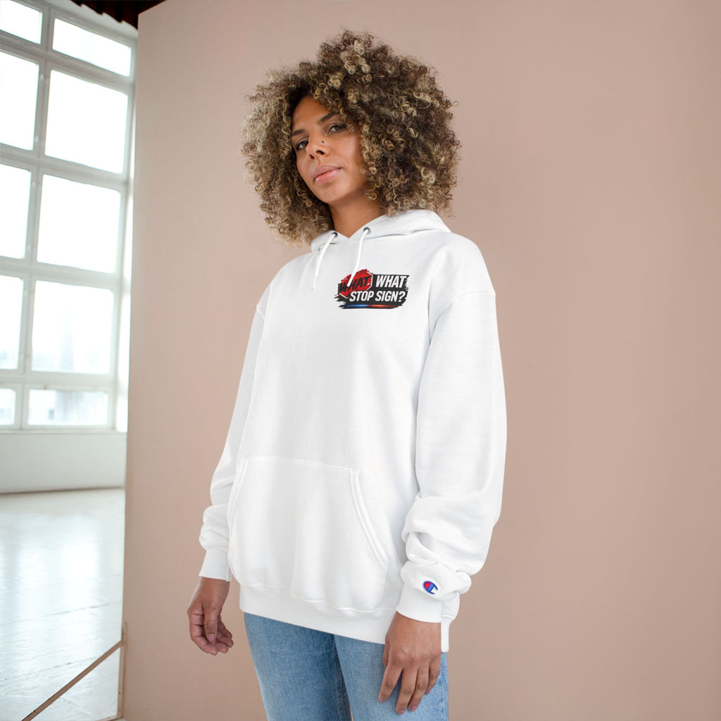 Hoodie — "What Stop Sign?" Police Lights Graphic Champion Hoodie