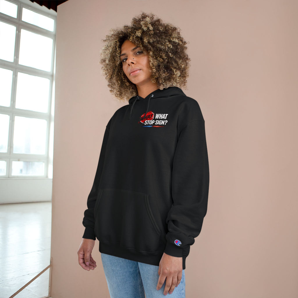 Hoodie — "What Stop Sign?" Police Lights Graphic Champion Hoodie