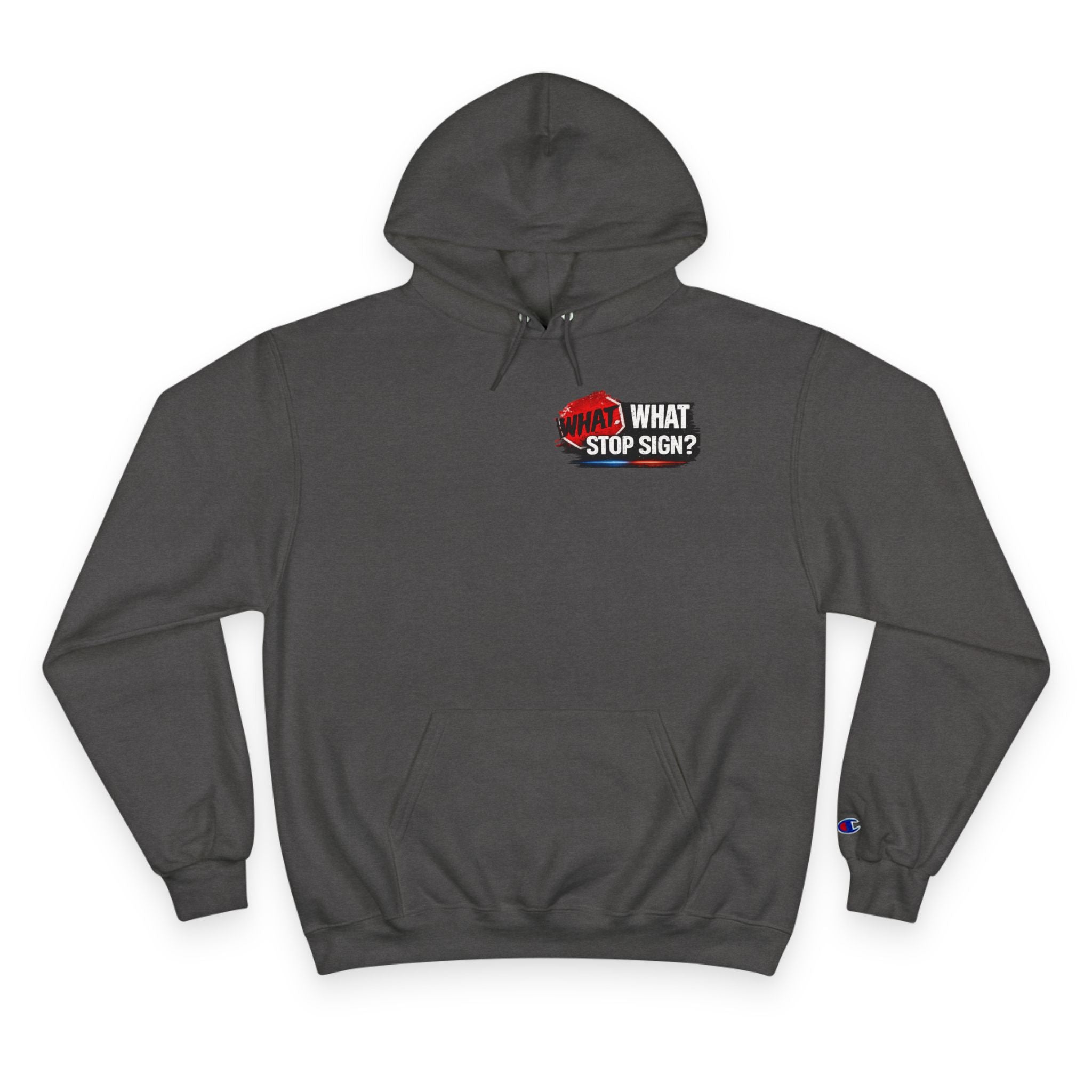 Hoodie — "What Stop Sign?" Police Lights Graphic Champion Hoodie