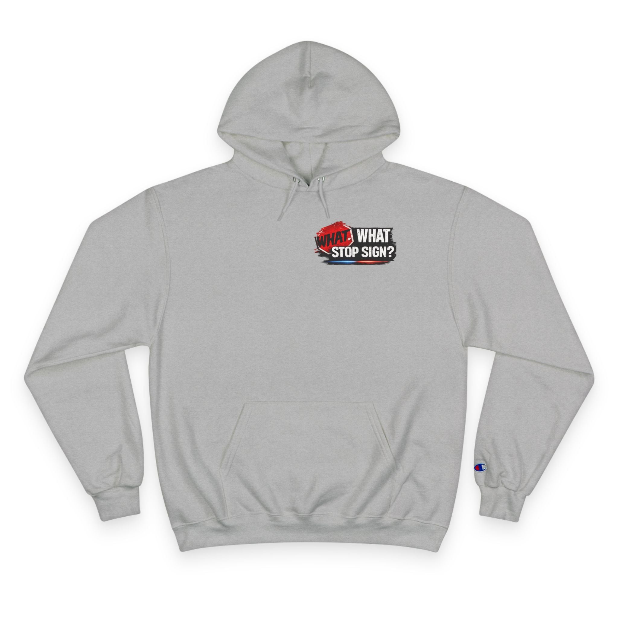 Hoodie — "What Stop Sign?" Police Lights Graphic Champion Hoodie