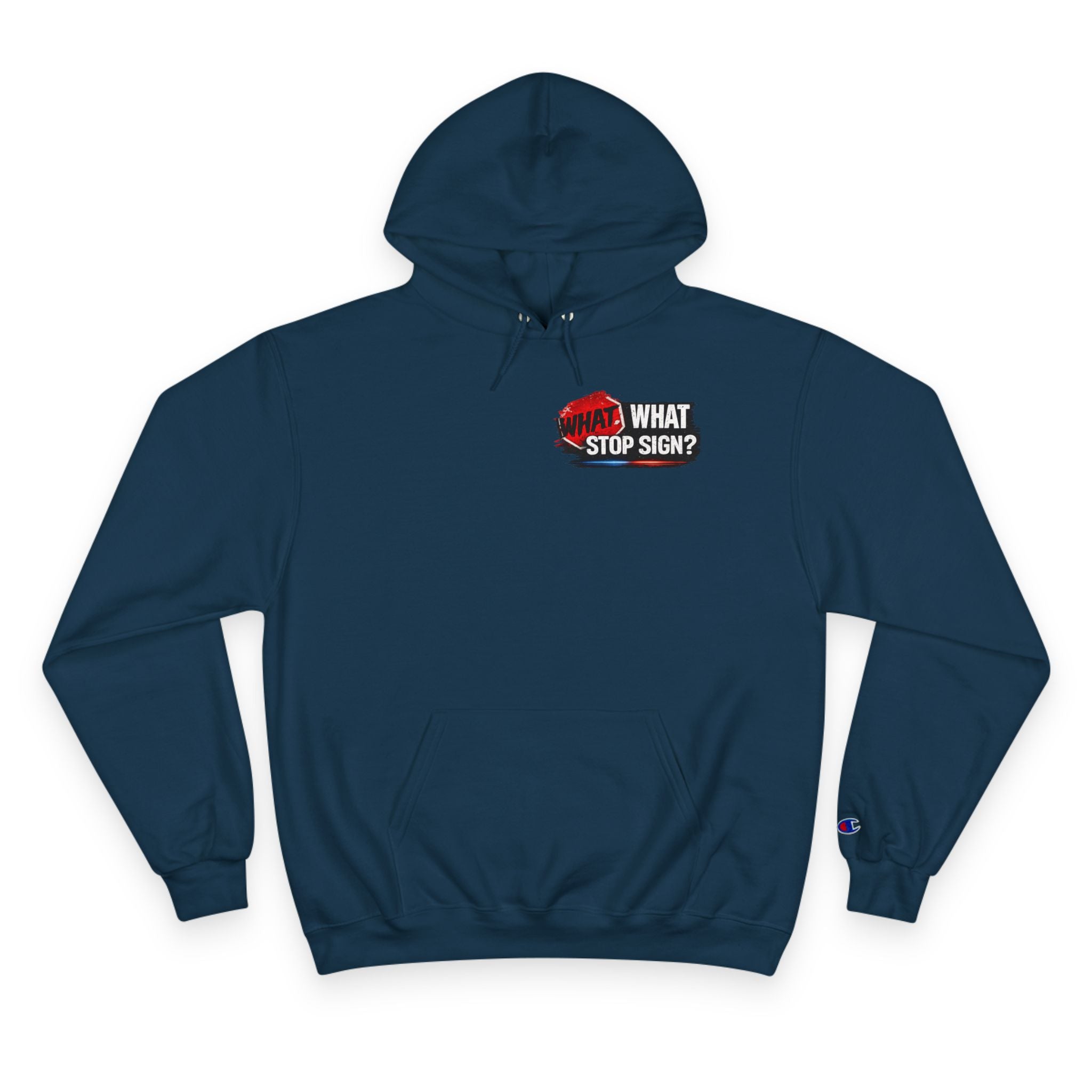 Hoodie — "What Stop Sign?" Police Lights Graphic Champion Hoodie