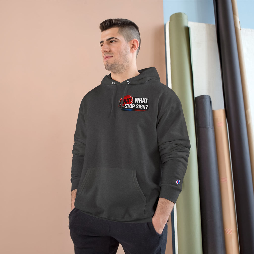 Hoodie — "What Stop Sign?" Police Lights Graphic Champion Hoodie