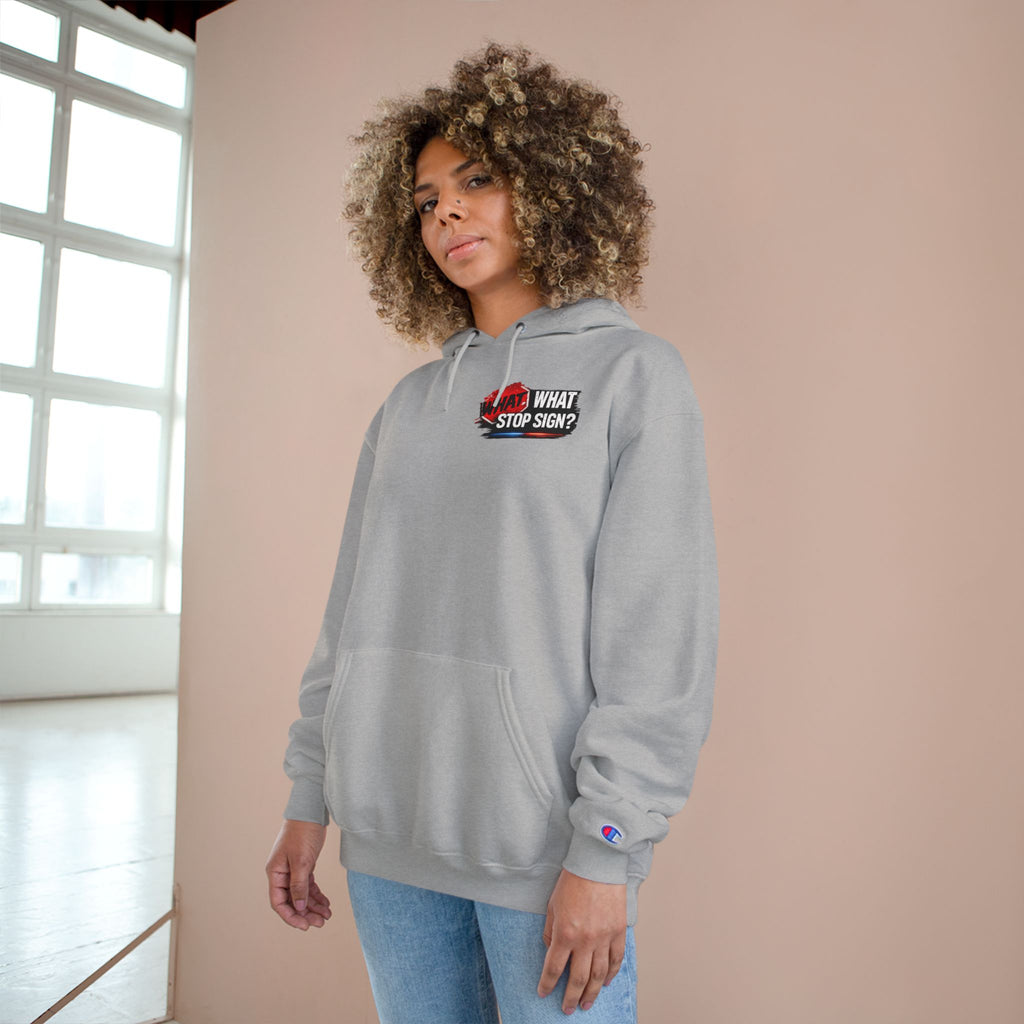 Hoodie — "What Stop Sign?" Police Lights Graphic Champion Hoodie