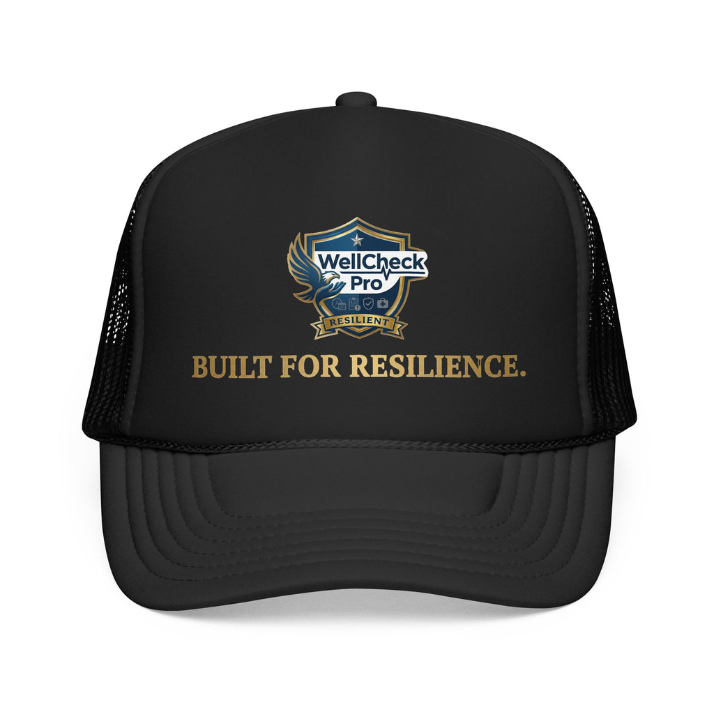 Built for Resilience Foam Trucker Hat — WellCheck Pro Logo Cap